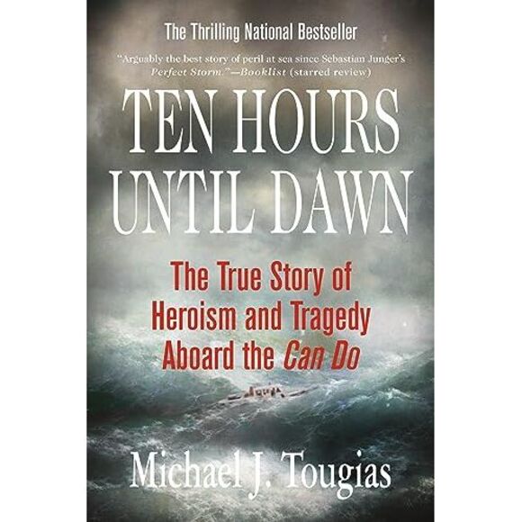 Ten Hours Until Dawn: The True Story of Heroism and Tragedy Aboard the Can Do -- - Picture 3 of 4
